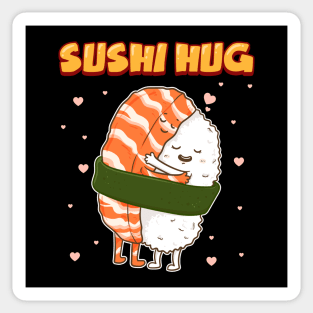 Sushi Hug Funny Sushi Lover Gift Sticker